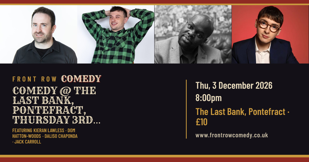 Comedy @ The Last Bank, Pontefract, Thursday 3rd December 2026 poster